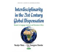 Roselyn Mutia Interdisciplinarity in the 21st Century Global (Copertina rigida)
