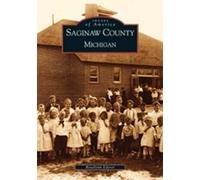 Roselynn Eoerer Saginaw County Michigan (Tascabile) Images of America