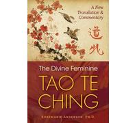 Rosemarie Anderson The Divine Feminine Tao Te Ching (Tascabile)