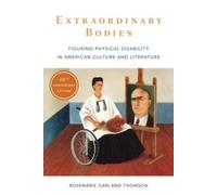Rosemarie Garland Thomson Extraordinary Bodies (Tascabile)