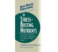 Rosemarie Gionta Alfie User's Guide to Stress-Busting Nutrien (Copertina rigida)