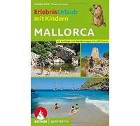 Rosemarie Pexa ErlebnisUrlaub mit Kindern Mallorca: 40 Ausflüge und (Tascabile)