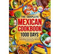 Rosemarie Pizarro The Complete Mexican Cookbook (Tascabile)