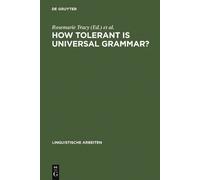 Rosemarie Tracy How tolerant is universal grammar? (Copertina rigida)
