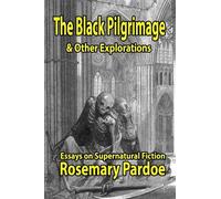 Rosemary A. Pardoe The Black Pilgrimage & Other Explorations (Tascabile)