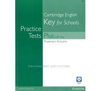 Practice tests. Plus Ket for schools. With key. Per le Scuole superiori. Con espansione online. Con CD-Audio. Con CD-ROM