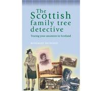 Rosemary Bigwood The Scottish Family Tree Detective (Tascabile)