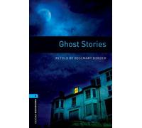 Rosemary Border Oxford Bookworms Library: Level 5: Ghost Stories (Tascabile)