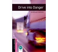 Rosemary Border – Drive into Danger – Oxford Bookworms Library: Starter Level – Tascabile