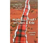Rosemary Cadden McDouall Stuart hitches a ride (Tascabile)