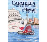 Rosemary Carroll Carmella the Cruise Ship & Tommy the Tug (Copertina rigida)