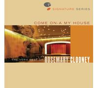 Clooney, Rosemary - Come On A My House: Very Best Of Rosemary Clooney