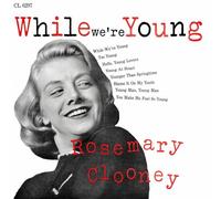 Rosemary Clooney - While We're Young