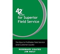 Rosemary Coates Jim Reily 42 Rules for Superior Field Service (Tascabile)