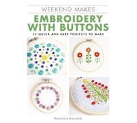 Rosemary Drysdale Weekend Makes: Embroidery with Buttons (Tascabile)