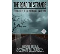 Rosemary Ellen Guiley Michael Brein The Road to Strange (Tascabile)