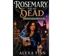 Rosemary for the Dead: A Small Town Paranormal Cozy Mystery