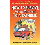 Rosemary Gallacher Michael He How to Survive Being Married to a Cath (Tascabile)