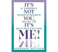 Rosemary Gattuso It's Not You - It's Me (Tascabile)