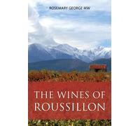 Rosemary George The Wines of Roussillon (Tascabile) Classic Wine Library