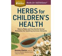 Rosemary Gladstar Herbs for Children's Health (Tascabile)