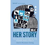 Rosemary Goring Scotland: Her Story (Tascabile)