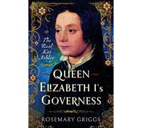 Rosemary Griggs Queen Elizabeth I's Governess (Copertina rigida)