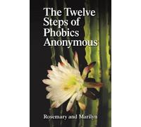 Rosemary Hartman Marilyn Gelli The Twelve Steps of Phobics Anonymou (Tascabile)
