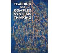 Rosemary Hipkins Teaching for Complex Systems Thinking (Tascabile)