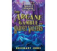 Rosemary Jones The Arcane Gamble of Harvey Walters (Tascabile) Drowned City