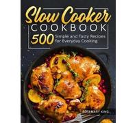 Rosemary King Slow Cooker Cookbook (Tascabile)