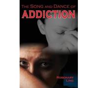 Rosemary Ling The Song and Dance of Addiction (Tascabile)