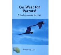 Rosemary Low Go West for Parrots (Tascabile)