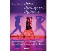 Rosemary Martin Dance, Diversity and Difference (Tascabile) Talking Dance