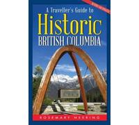 Rosemary Neering A Traveller's Guide to Historic British Columbia (Tascabile)