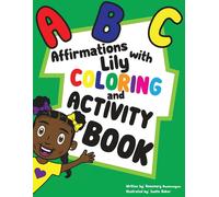 Rosemary Nwaosua ABC Affirmations with Lily Coloring and Activity B (Tascabile)