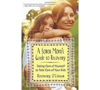 Rosemary O'Connor A Sober Mom's Guide to Recovery (Tascabile)