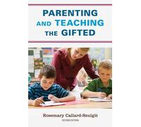 Rosemary S. Callard-Szulgit Parenting and Teaching the Gifted (Copertina rigida)