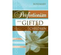 Rosemary S. Callard-Szulgit Perfectionism and Gifted Children (Tascabile)