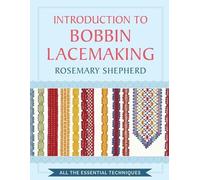Rosemary Shepherd An Introduction to Bobbin Lace Making (Tascabile)