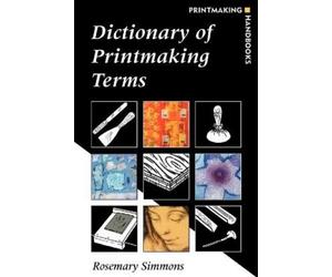 Rosemary Simmons Dictionary of Printmaking Terms (Tascabile)