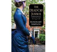 Rosemary Simpson The Dead Cry Justice (Copertina rigida) Gilded Age Mystery