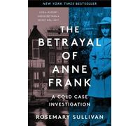 Rosemary Sullivan Betrayal of Anne Frank (Tascabile)