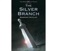 Rosemary Sutcliff The Silver Branch (Tascabile)