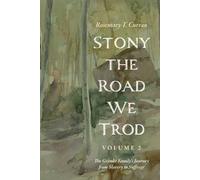 Rosemary T Curran Stony the Road We Trod, Volume 2 (Tascabile)