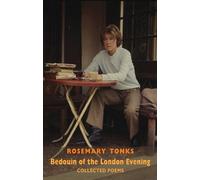 Rosemary Tonks Bedouin of the London Evening (Tascabile)