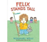 Rosemary Wells Felix Stands Tall (Copertina rigida) Felix and Fiona