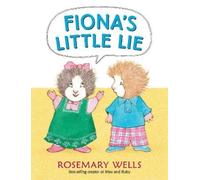 Rosemary Wells Fiona's Little Lie (Copertina rigida) Felix and Fiona