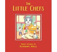 Rosemary Wells Little Chefs, The (Copertina rigida)