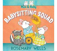 Rosemary Wells Max & Ruby and the Babysitting Squad (Copertina rigida)